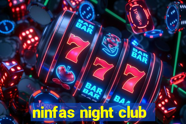 ninfas night club